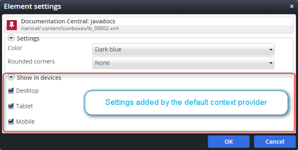 The device settings added by the default context provider: Choose in which context the content is delivered.